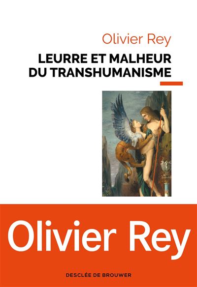 Leurre et malheur du transhumanisme - Olivier Rey - broché