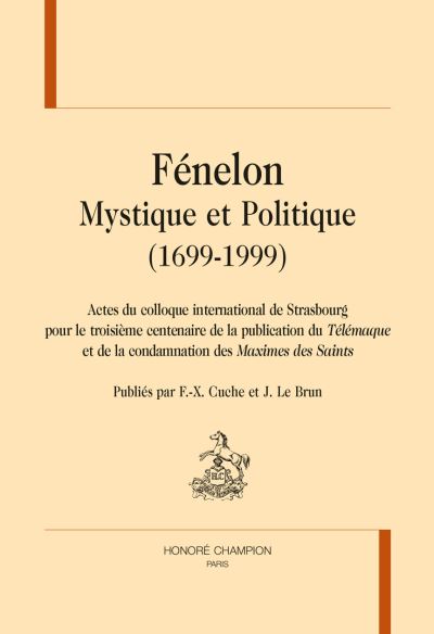 Fénelon, Mystique et Politique, 1699-1999