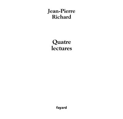 Quatre lectures - Jean-Pierre Richard - broché