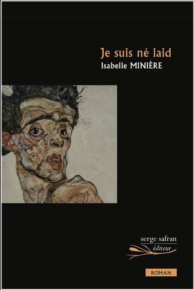 Je suis né laid - Isabelle Minière - broché