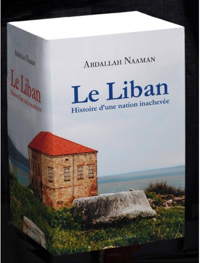 Le Liban : Histoire d'une nation inachevée