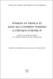 Voyages en France et dans ses contrées voisines à l'époque d'Henri IV