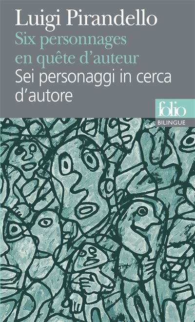 Six personnages en quete d'auteur/ sei personaggi in cerca d'autore