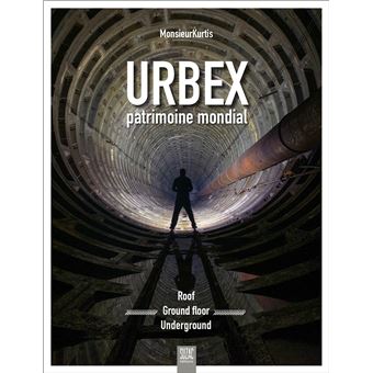 Urbex, patrimoine mondial