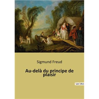 Au-delà du principe de plaisir