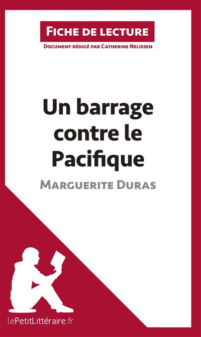 Analyse : Un barrage contre le Pacifique de Marguerite Duras