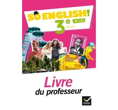 So English! - Anglais 3e Éd. 2017 - Livre du professeur