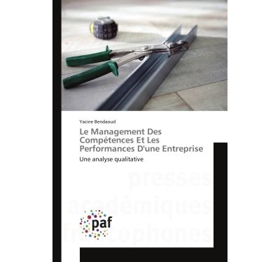Le management des compétences et les performances d'une entreprise