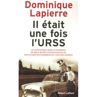 Il était une fois l' Urss/ Robert Laffont Dominique Lapierre 2005 