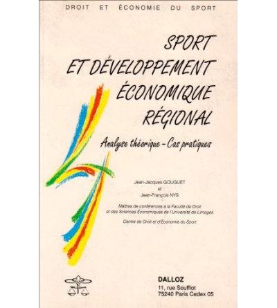 Sport et développement économique et régional. Analyse théorique. Cas pratique
