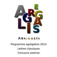 Programme agrégation 2014 - Lettres Classiques - Concours Externe