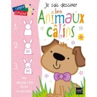 Je sais dessiner les animaux câlins