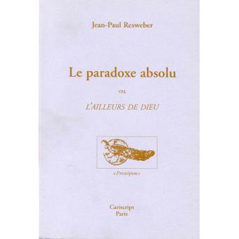 Le paradoxe absolu ou l'ailleurs de Dieu