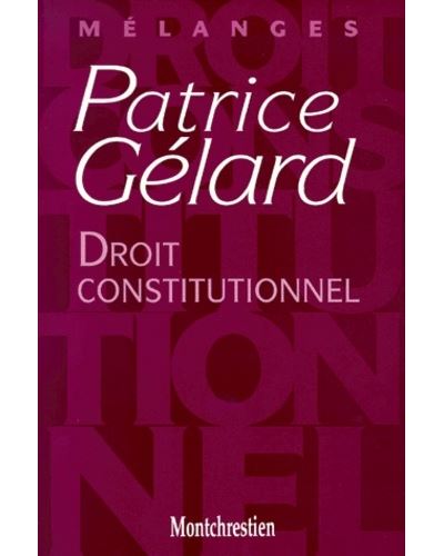 Droit constitutionnel - mélanges patrice gélard -  Collectif - broché