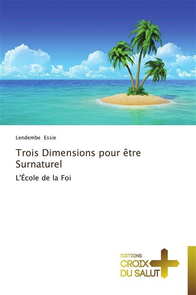 Trois dimensions pour etre surnaturel
