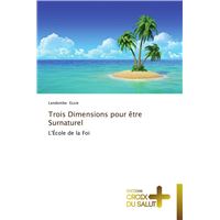 Trois dimensions pour être surnaturel