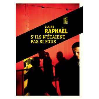 S'ils n'étaient pas si fous