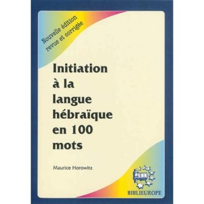 Initiation à la langue hébraïque en 100 mots