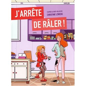 J'arrête de râler !