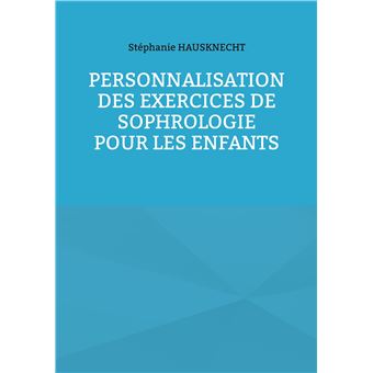 Personnalisation des exercices de Sophrologie pour les enfants