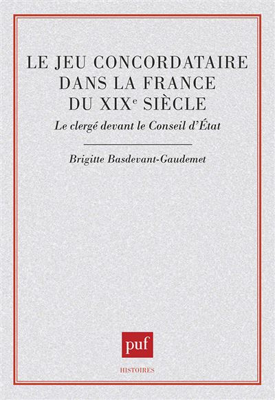 Le jeu concordataire dans la France du XIXe siècle - Brigitte Basdevant-Gaudemet - broché