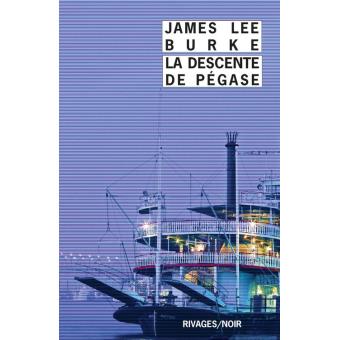 La Descente de Pégase - James Lee Burke