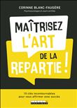 Maîtrisez l'art de la répartie !
