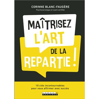 Maîtrisez l'art de la répartie !