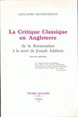 La Critique classique en Angleterre de la Restauration à la mort de Joseph Addison