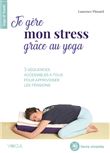 Je gère mon stress grâce au yoga