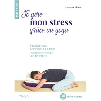 Je gère mon stress grâce au yoga