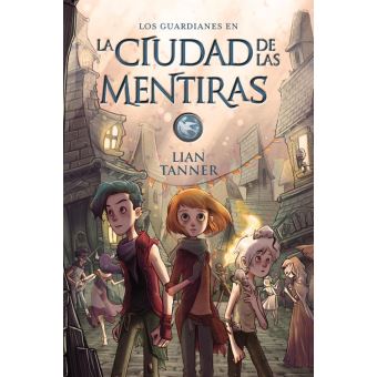 La ciudad de las mentiras eBook by Lian Tanner - EPUB Book