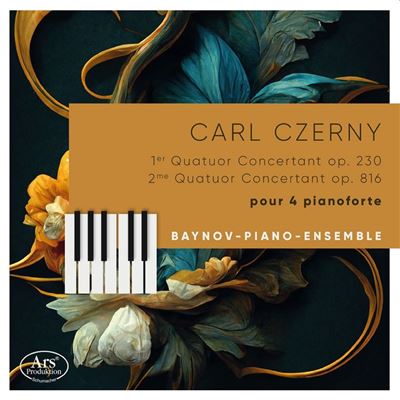Czerny : Quatuors Concertants pour 4 Pianoforte