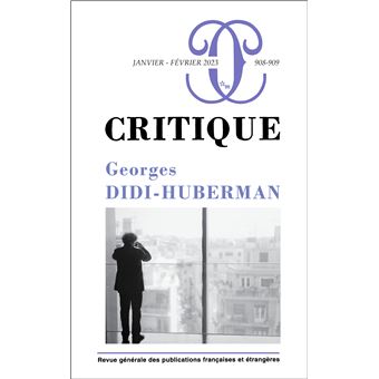 Critique 908-909 : Georges Didi-Huberman