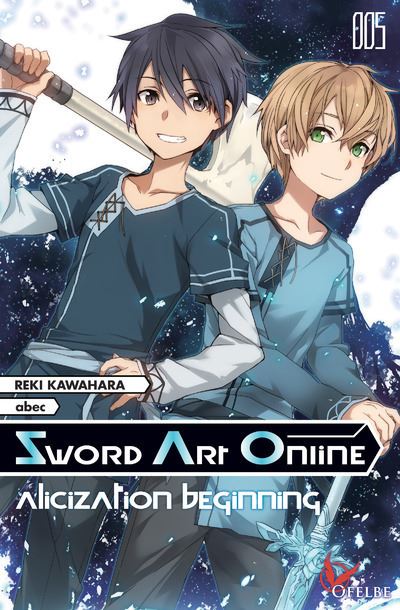 Sword Art Online Tome 05 Sword Art Online Tome 5 Alicization Beginning Kazune Kawahara Abec Remi Buquet Broche Achat Livre Fnac