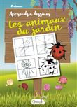 Apprends à dessiner les animaux du jardin