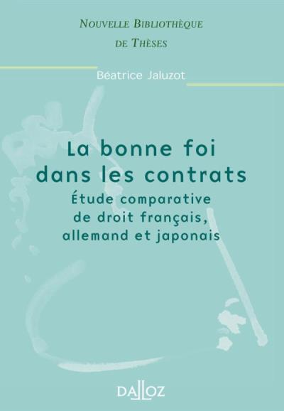 La Bonne Foi Dans Les Contrats Volume 5 Étude Comparative De Droit Français Allemand Et 