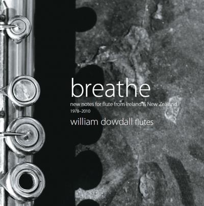 Breathe new notes for flute from Ireland & New Zealand 1978-2010