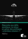 Répondre aux défis sociétaux : le retour en grâce des politiques « orientées mission » ?