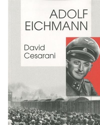 David Caesarani Adolf Eichmann - broché - David Cesarani, Livre tous les livres | fnac ...