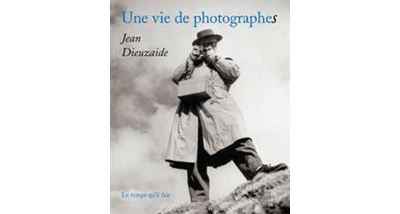 Une vie de photographes [exposition, Toulouse, Galerie municipale du Château d'eau, 8 décembre 2004-