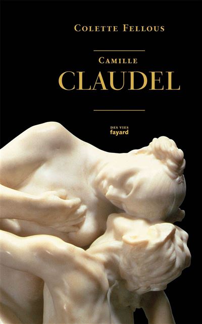 Camille Claudel - Colette Fellous - broché
