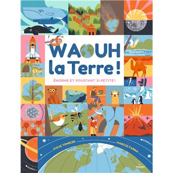 Waouh, la Terre ! Énorme, et pourtant si petite !