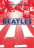Londres & Liverpool avec les Beatles - Un guide de voyage d'