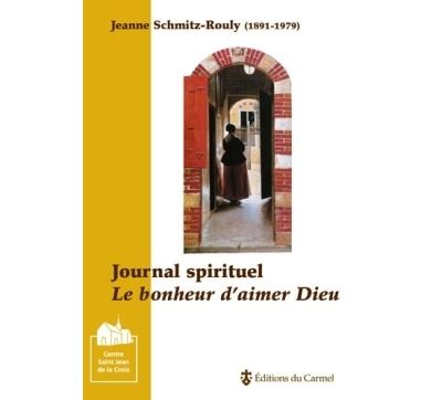 Journal spirituel - Le bonheur d'aimer Dieu