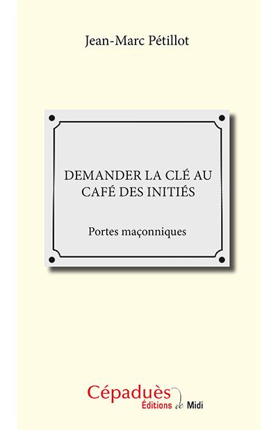 Demander la clé au café des initiés