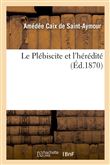 Le Plébiscite et l'hérédité
