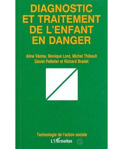 Diagnostic et traitement de l'enfant en danger