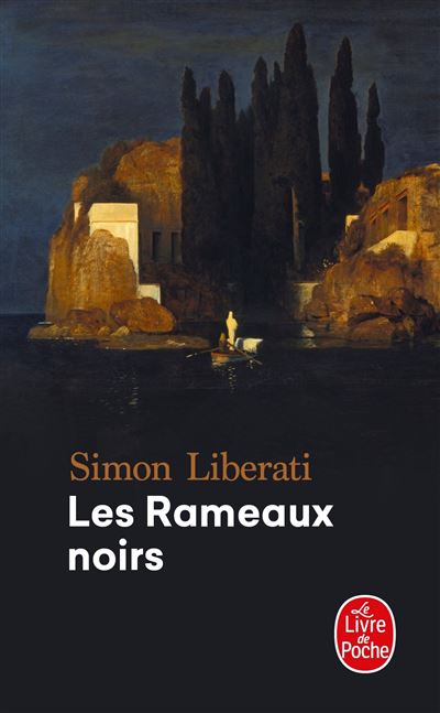 Les Rameaux noirs - Simon Liberati - Poche