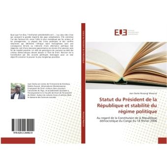 Statut du President de la Republique et stabilite du regime politique ...
